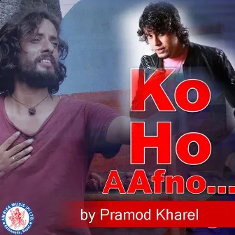 Ko Ho Aafno by Purna Pariyar