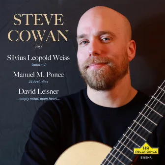 STEVE COWAN plays WEISS, PONCE, LEISNER by Steve Cowan