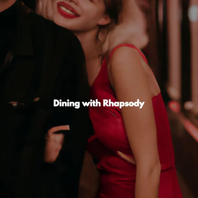 Dining with Rhapsody