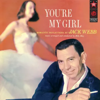 You're My Girl by Jack Webb