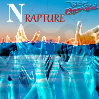 Nrapture by Ben Chemikal