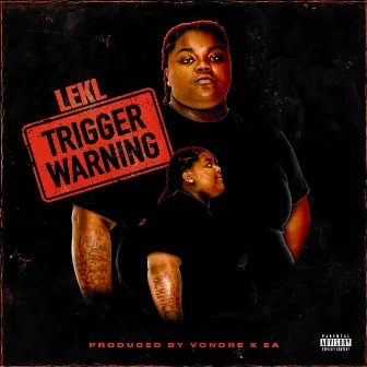 Trigger Warning by LEKL