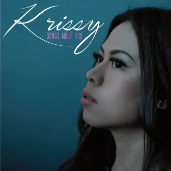 Songs About You by Krissy