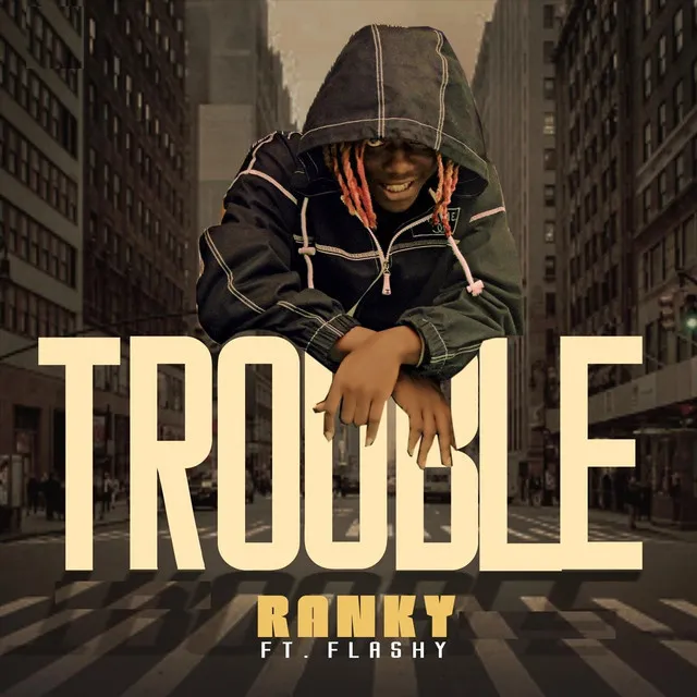 Trouble