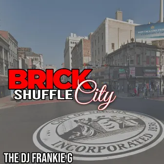 Brick City Shuffle by The Dj Frankie G