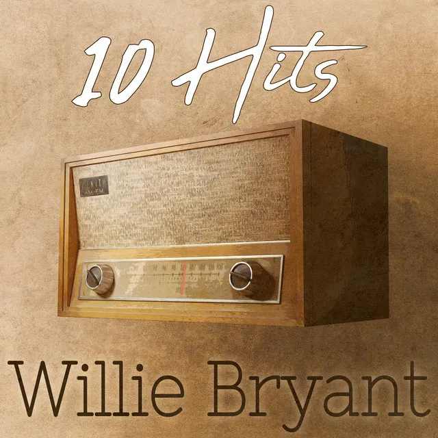 10 Hits of Willie Bryant