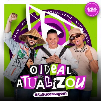 O Ideal Atualizou - Só Sucessagem by Forró Ideal