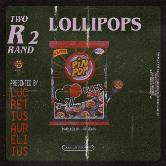 Two Rand Lollipops by Lucretius