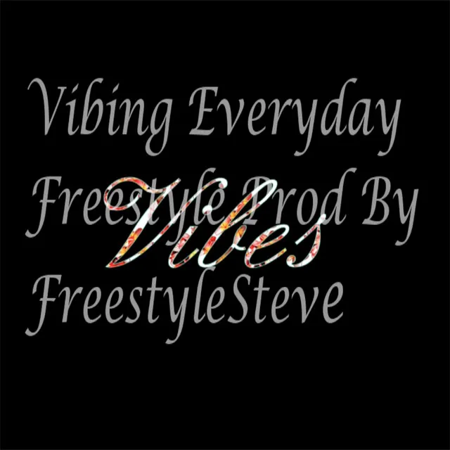 Vibing Everyday Freestyle