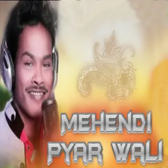 Mehendi Pyar Wali by 