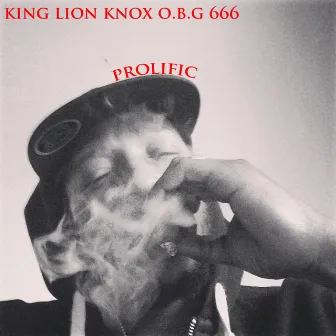 Prolific by King Lion Knox O.B.G 666