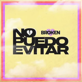 No Puedo Evitar by Broken Musica