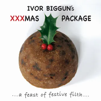 Ivor Biggun's Xxxmas Package by Ivor Biggun