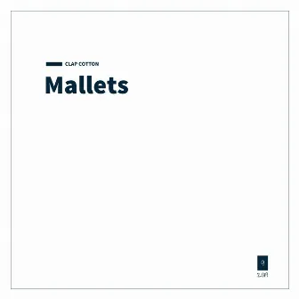 Mallets by Clap Cotton