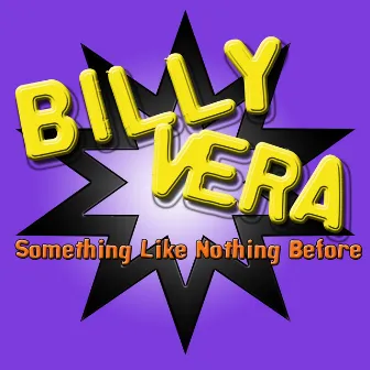 Something Like Nothing Before by Billy Vera