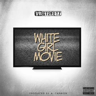 White Girl Movie - Single by VA STREETZ