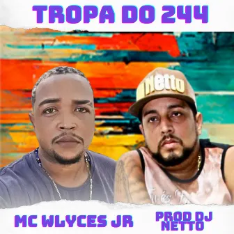 Tropa do 244 by mc wlyces jr