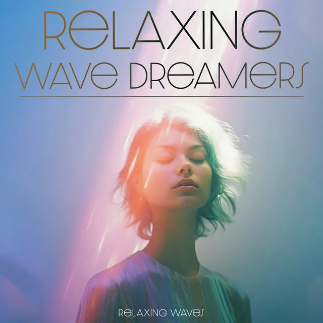 Relaxing Wave Dreamers