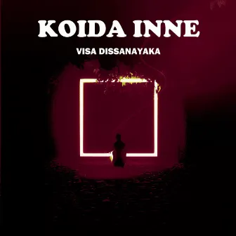 Koida Inne by Visa Dissanayaka