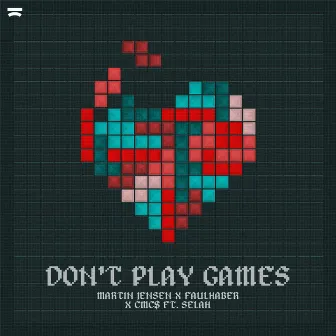 Don't Play Games (feat. SELAH) by CMC$