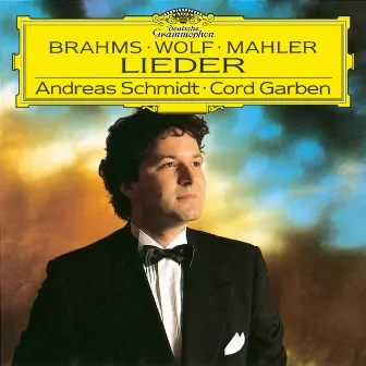 Brahms: 4 Ernste Gesänge, Op. 121 / Wolf: Michelangelo Lieder / Mahler: Rückert Lieder by Andreas Schmidt