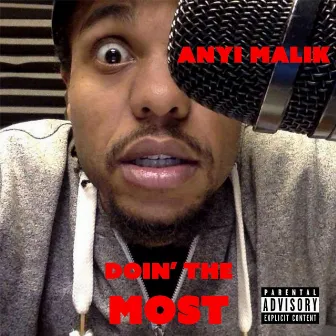 Doin' the Most by Anyi Malik