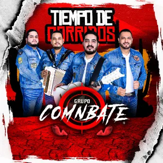 Tiempo de Corridos by Grupo Comnbate