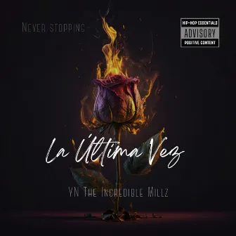 La Última Vez by YN The Incredible Millz