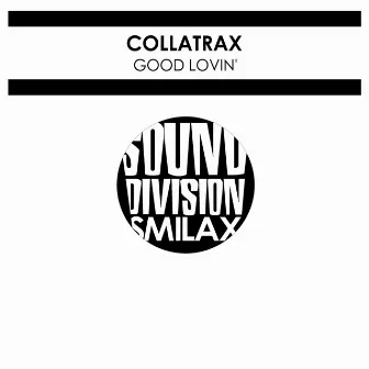 Good Lovin' by Collatrax