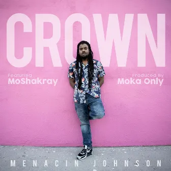 CROWN by Menacin Johnson