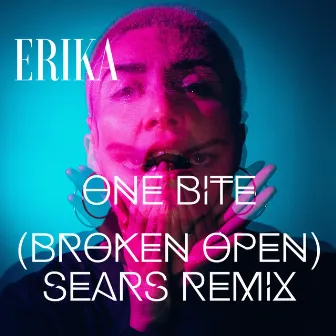 One Bite (Broken Open) [Sears Remix] by Erika