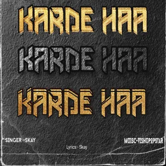 Karde Haa by Skay