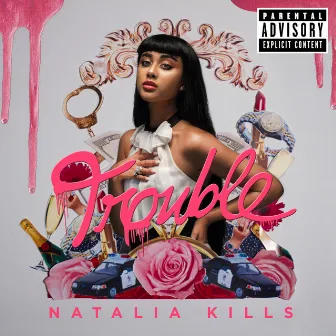 Trouble by Natalia Kills