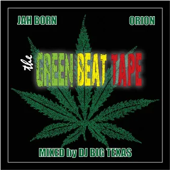 The Green Beat Tape (2010) by Dj Big Texas