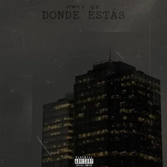 Donde Estás by Swey GS