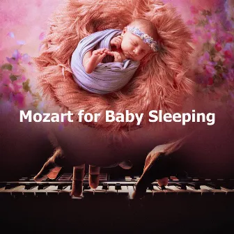 Mozart for Baby Sleeping by Mozart for Baby Sleep