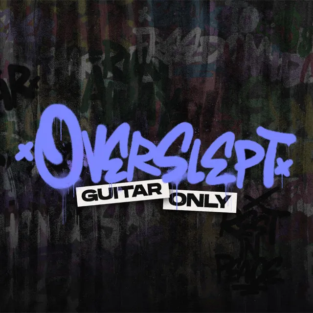 OVERSLEPT - Guitar Only