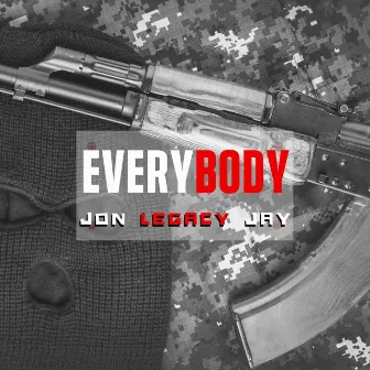 Everybody by Jon Legacy Jay