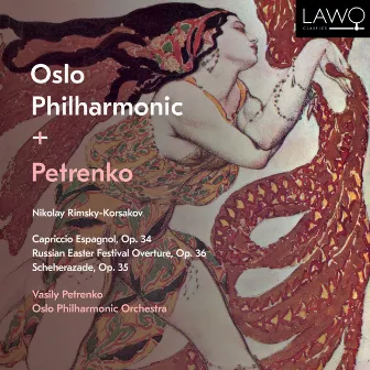 Nikolay Rimsky-Korsakov: Capriccio Espagnol, Op. 34, Russian Easter Festival Overture, Op. 36 & Scheherazade, Op. 35 by Oslo Philharmonic Orchestra