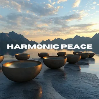 Harmonic Sound - Meditative Resonance for Deep Relaxation by Sound Bowl Meditation