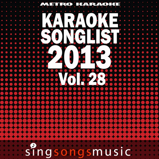 Karaoke Songlist: 2013, Vol. 28