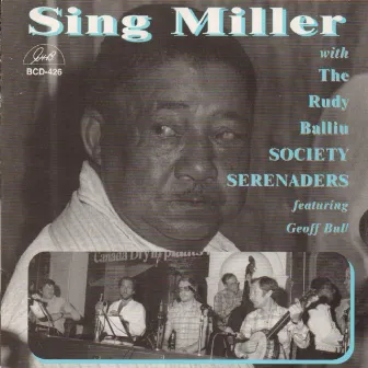 Sing Miller with the Rudy Balliu Society Serenaders by Sing Miller