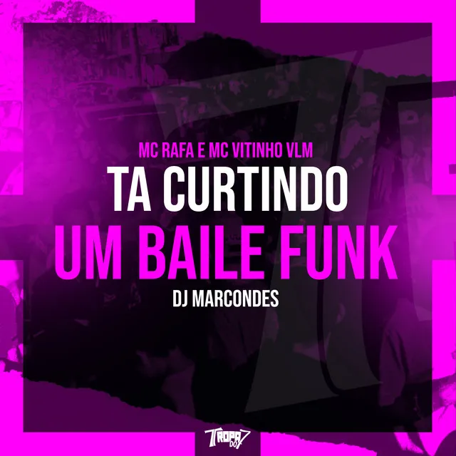 Ta curtindo um Baile Funk