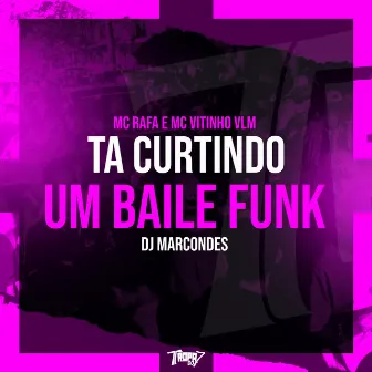 Ta curtindo um Baile Funk by Unknown Artist