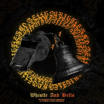 Whistle & Bells by King Somnandi