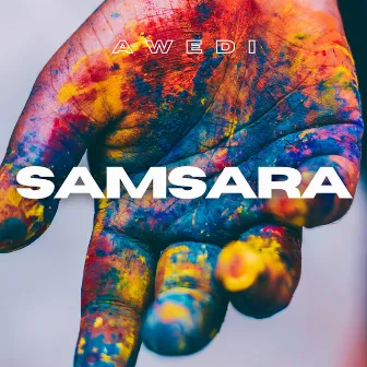 Samsara by Awedi