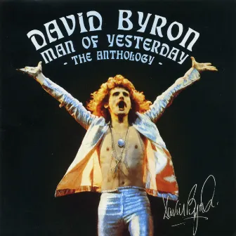 Man of Yesterday: The Anthology by David Byron