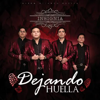 Dejando Huella by GRUPO INSIGNIA