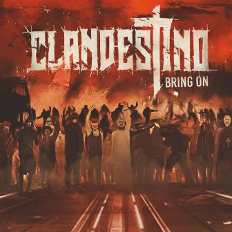 Bring On by Clandestino