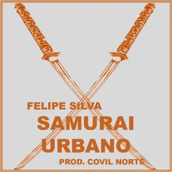 Samurai Urbano by Felipe Silva